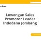 Lowongan Sales Promotor Leader Indodana Jombang