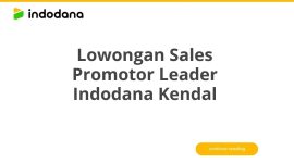 Lowongan Sales Promotor Leader Indodana Kendal