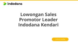 Lowongan Sales Promotor Leader Indodana Kendari