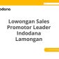 Lowongan Sales Promotor Leader Indodana Lamongan