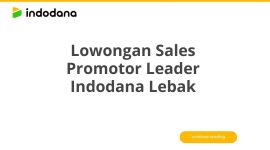 Lowongan Sales Promotor Leader Indodana Lebak