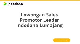 Lowongan Sales Promotor Leader Indodana Lumajang