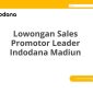 Lowongan Sales Promotor Leader Indodana Madiun