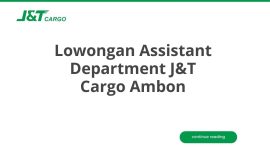 Lowongan Assistant Department J&T Cargo Ambon