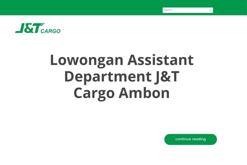 Lowongan Assistant Department J&T Cargo Ambon