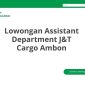 Lowongan Assistant Department J&T Cargo Ambon