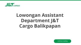 Lowongan Assistant Department J&T Cargo Balikpapan