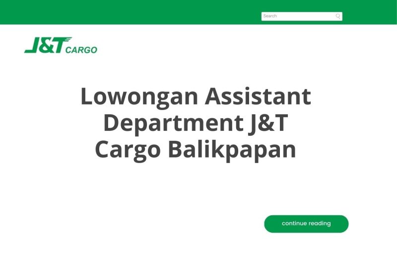 Lowongan Assistant Department J&T Cargo Balikpapan