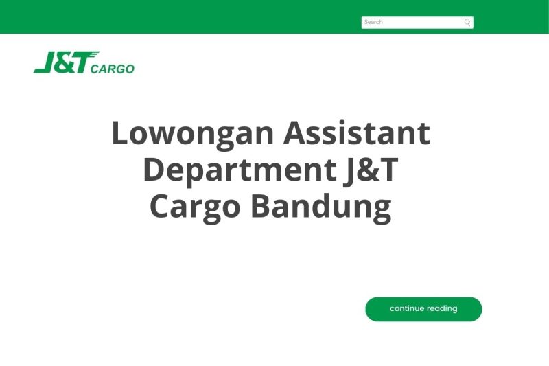 Lowongan Assistant Department J&T Cargo Bandung