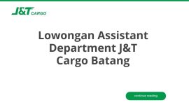 Lowongan Assistant Department J&T Cargo Batang