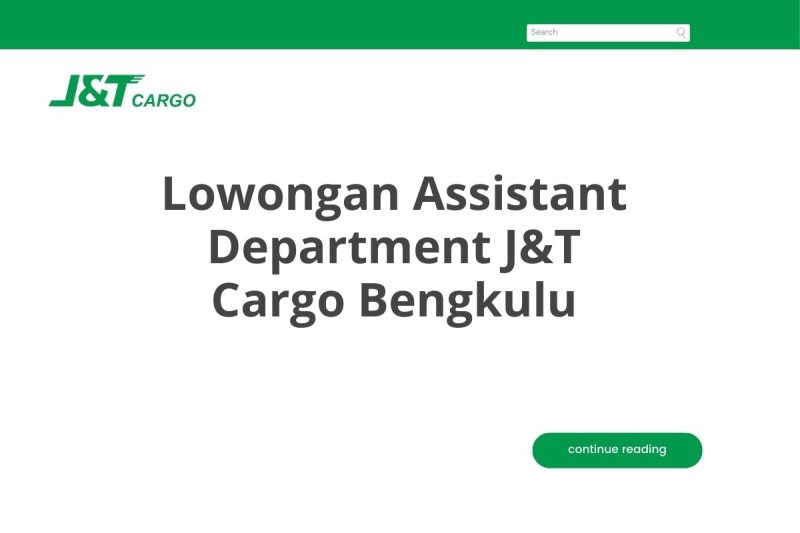 Lowongan Assistant Department J&T Cargo Bengkulu