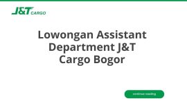 Lowongan Assistant Department J&T Cargo Bogor