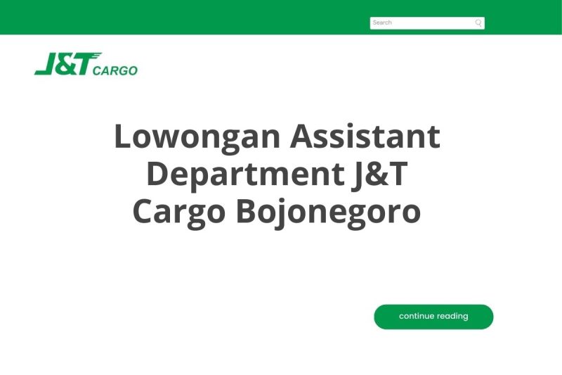 Lowongan Assistant Department J&T Cargo Bojonegoro