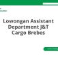 Lowongan Assistant Department J&T Cargo Brebes