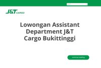 Lowongan Assistant Department J&T Cargo Bukittinggi