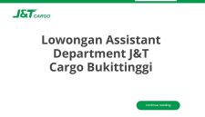 Lowongan Assistant Department J&T Cargo Bukittinggi