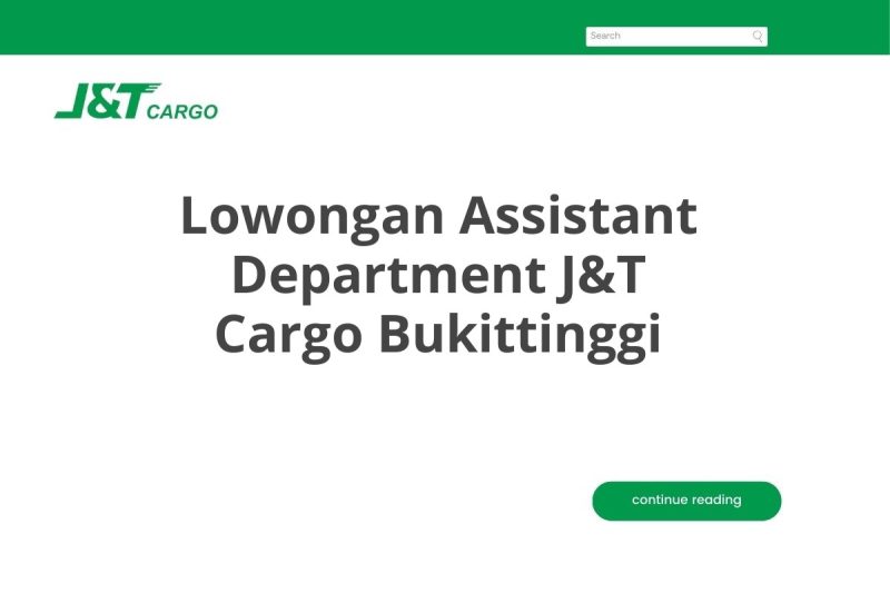 Lowongan Assistant Department J&T Cargo Bukittinggi