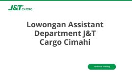 Lowongan Assistant Department J&T Cargo Cimahi