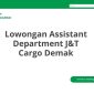 Lowongan Assistant Department J&T Cargo Demak