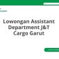 Lowongan Assistant Department J&T Cargo Garut