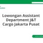 Lowongan Assistant Department J&T Cargo Jakarta Pusat