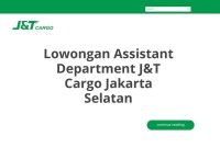 Lowongan Assistant Department J&T Cargo Jakarta Selatan