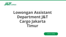 Lowongan Assistant Department J&T Cargo Jakarta Timur