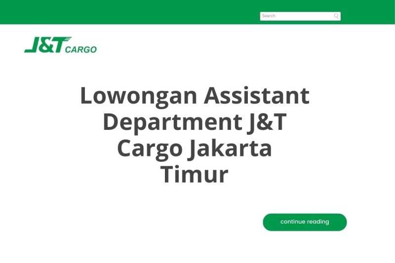 Lowongan Assistant Department J&T Cargo Jakarta Timur