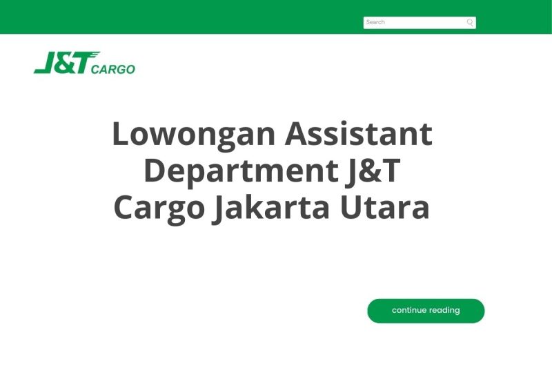 Lowongan Assistant Department J&T Cargo Jakarta Utara