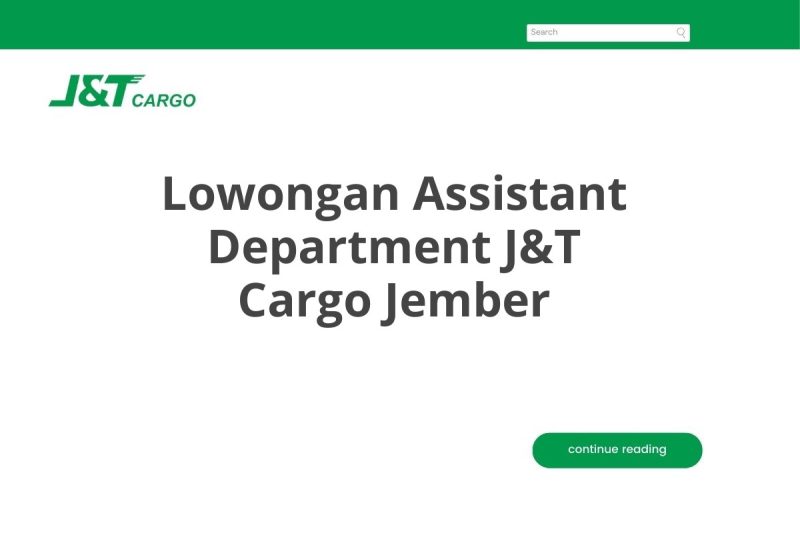 Lowongan Assistant Department J&T Cargo Jember