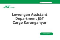 Lowongan Assistant Department J&T Cargo Karanganyar