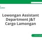 Lowongan Assistant Department J&T Cargo Lamongan