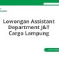 Lowongan Assistant Department J&T Cargo Lampung