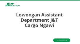 Lowongan Assistant Department J&T Cargo Ngawi