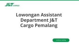 Lowongan Assistant Department J&T Cargo Pemalang