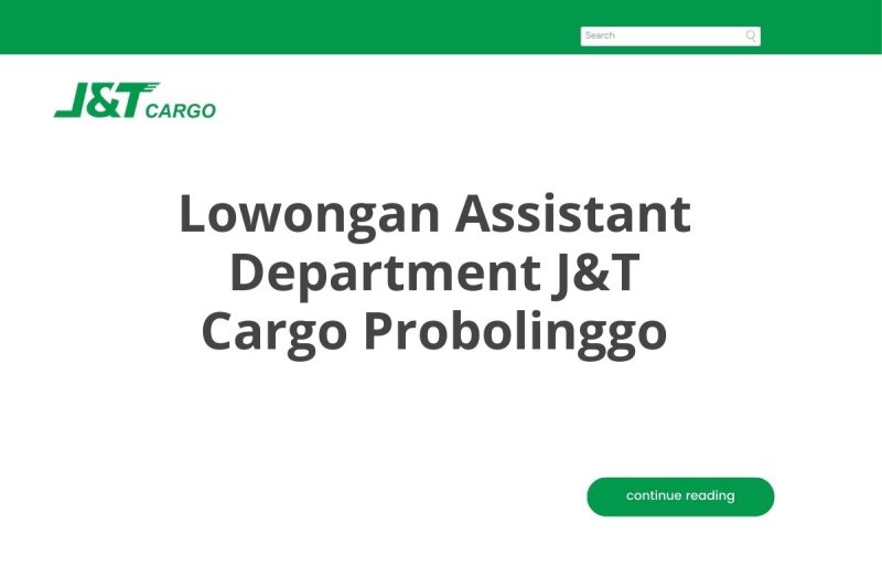 Lowongan Assistant Department J&T Cargo Probolinggo