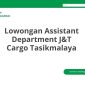 Lowongan Assistant Department J&T Cargo Tasikmalaya