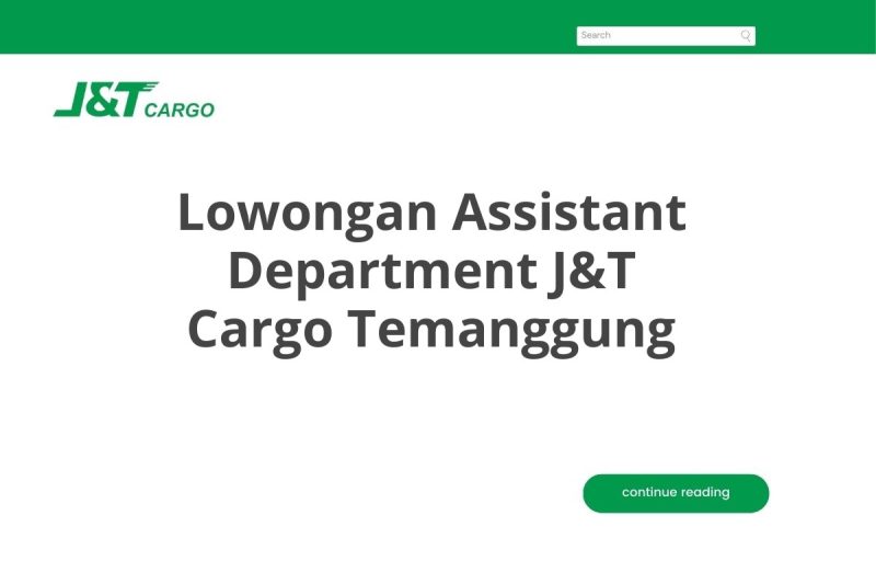 Lowongan Assistant Department J&T Cargo Temanggung