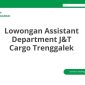 Lowongan Assistant Department J&T Cargo Trenggalek