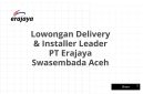 Lowongan Delivery & Installer Leader PT Erajaya Swasembada Aceh