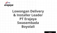 Lowongan Delivery & Installer Leader PT Erajaya Swasembada Boyolali