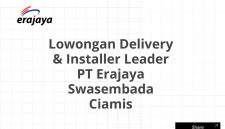 Lowongan Delivery & Installer Leader PT Erajaya Swasembada Ciamis