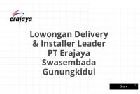 Lowongan Delivery & Installer Leader PT Erajaya Swasembada Gunungkidul