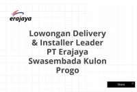 Lowongan Delivery & Installer Leader PT Erajaya Swasembada Kulon Progo