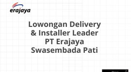 Lowongan Delivery & Installer Leader PT Erajaya Swasembada Pati