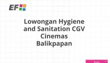 Lowongan Hygiene and Sanitation CGV Cinemas Balikpapan