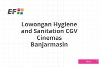 Lowongan Hygiene and Sanitation CGV Cinemas Banjarmasin