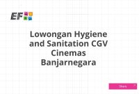 Lowongan Hygiene and Sanitation CGV Cinemas Banjarnegara