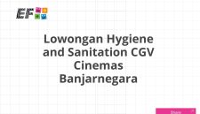 Lowongan Hygiene and Sanitation CGV Cinemas Banjarnegara