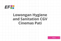 Lowongan Hygiene and Sanitation CGV Cinemas Pati